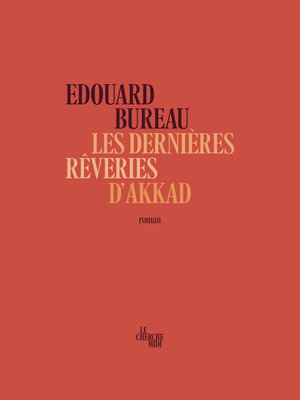 cover image of Les dernières rêveries d'Akkad